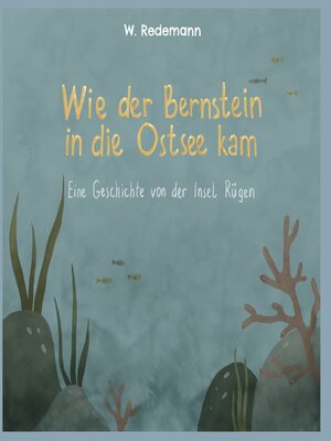 cover image of Wie der Bernstein in die Ostsee kam